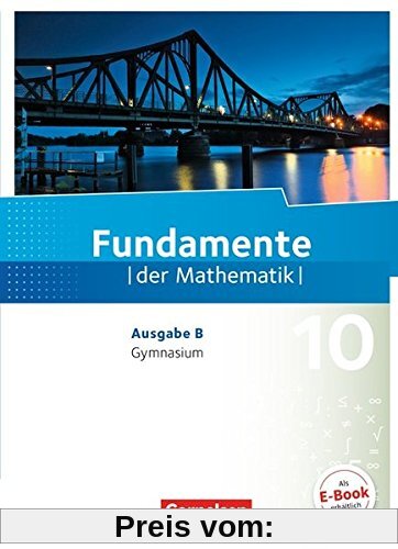 Fundamente der Mathematik - Ausgabe B: 10. Schuljahr - Schülerbuch